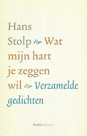 Wat mijn hart je zeggen wil - Hans Stolp (ISBN 9789020213683)