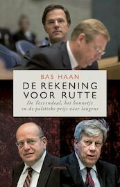 De rekening voor Rutte - Bas Haan (ISBN 9789044632392)