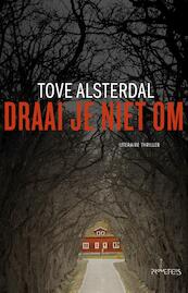 Draai je niet om - Tove Alsterdal (ISBN 9789044632651)