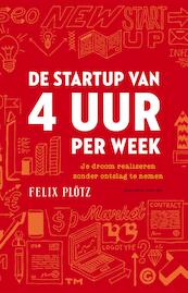 De startup van vier uur per week - Felix Plötz (ISBN 9789047010555)
