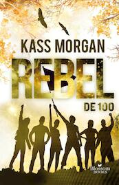De 100. Rebel - Kass Morgan (ISBN 9789463490160)