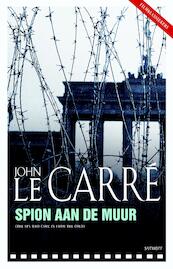 Spion aan de muur - John le Carré (ISBN 9789024579259)