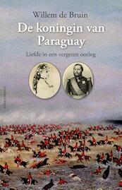 De koningin van Paraguay - Willem de Bruin (ISBN 9789045026831)