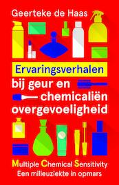 Ervaringsverhalen bij geur- en chemicaliënovergevoeligheid - Geerteke de Haas (ISBN 9789020214352)