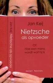 Nietzsche als opvoeder - J. Keij (ISBN 9789086872442)