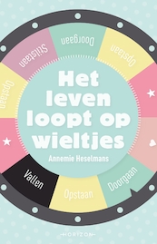 Het leven loopt op wieltjes - Annemie Heselmans (ISBN 9789492626936)