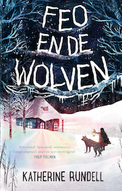 Feo en de wolven - Katherine Rundell (ISBN 9789024580934)