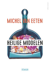 Heilige middelen - Michel van Eeten (ISBN 9789025452858)