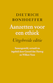 Aanzetten voor een ethiek; uitgebreid - Dietrich Bonhoeffer (ISBN 9789023956778)
