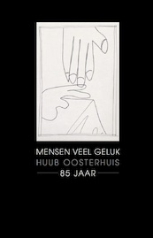 Mensen veel geluk - Huub Oosterhuis (ISBN 9789082943702)