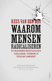 Waarom mensen radicaliseren - Kees van den Bos (ISBN 9789044638516)