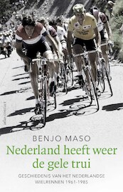 Nederland heeft weer de gele trui - Benjo Maso (ISBN 9789045039268)
