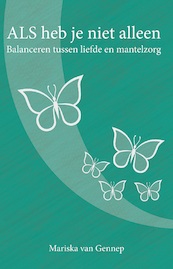 ALS heb je niet alleen - Mariska Van Gennep (ISBN 9789492783097)
