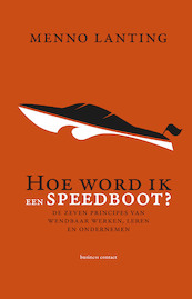 Hoe word ik een speedboot? - Menno Lanting (ISBN 9789047013136)