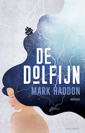 De Dolfijn - Mark Haddon (ISBN 9789025454142)