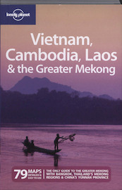 Lonely Planet Vietnam Cambodia Laos and the Greater Mekong - (ISBN 9781741791747)