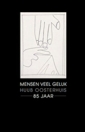 Mensen veel geluk - Huub Oosterhuis (ISBN 9789083018331)