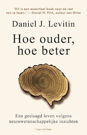 Hoe ouder, hoe beter - Daniel J. Levitin (ISBN 9789492928993)