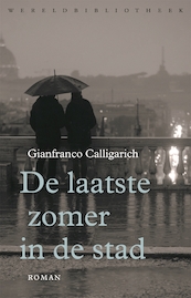De laatste zomer in de stad - Gianfranco Calligarich (ISBN 9789028450202)