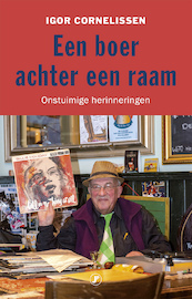 Een boer achter een raam - Igor Cornelissen (ISBN 9789089758095)