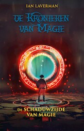 De schaduwzijde van magie - Ian Laverman (ISBN 9789463083362)