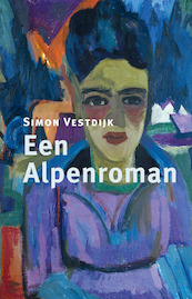 Een Alpenroman - Simon Vestdijk (ISBN 9789493170520)