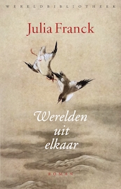 Werelden uit elkaar - Julia Franck (ISBN 9789028451902)