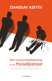 Het concentratiekamp in de Paradijsstraat - Stanislav Aseyev (ISBN 9789083210865)