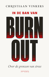 In de ban van burn-out - Christiaan Vinkers (ISBN 9789044651089)