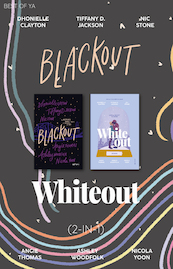 Blackout & Whiteout (2-in-1) - Nicola Yoon, Angie Thomas, Nic Stone, Dhonielle Clayton, Tiffany Jackson, Ashley Woodfolk (ISBN 9789000386215)