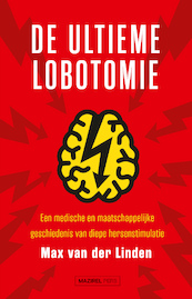 De ultieme lobotomie - Max van der Linden (ISBN 9789464561197)