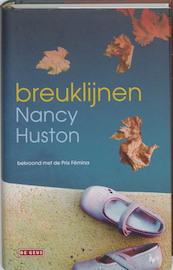Breuklijnen - Nancy Huston (ISBN 9789044511024)