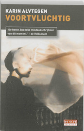 Voortvluchtig - Karin Alvtegen (ISBN 9789044514179)