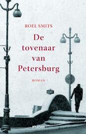 De tovenaar van Petersburg - Roel Smits (ISBN 9789046806777)