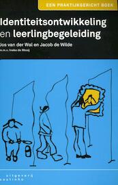 Identiteitsontwikkeling en leerlingbegeleiding - Jos van der Wal, Jacob de Wilde, Ineke de Mooij (ISBN 9789046902554)