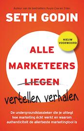Alle marketeers vertellen verhalen - Seth Godin (ISBN 9789044960471)