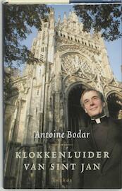 Klokkenluider van Sint Jan - Antoine Bodar (ISBN 9789026322501)