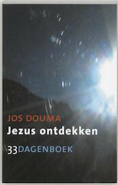 Jezus ontdekken - Jos Douma (ISBN 9789043513081)