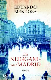 De neergang van Madrid - Eduardo Mendoza (ISBN 9789460233968)
