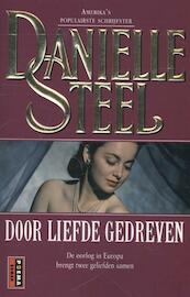 Door liefde gedreven - Danielle Steel (ISBN 9789021015088)