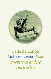 Licht en zwaar - Frits de Lange (ISBN 9789043522526)