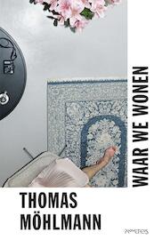 Waar we wonen - Thomas Mohlmann (ISBN 9789044625189)