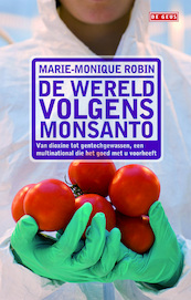 De wereld volgens Monsanto - Marie-Monique Robin (ISBN 9789044532630)