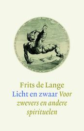 Licht en zwaar - Frits de Lange (ISBN 9789043522533)