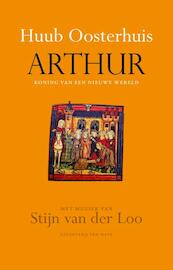 Arthur, koning van een nieuwe wereld - Huub Oosterhuis (ISBN 9789025903343)