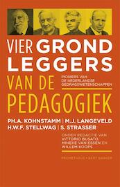 Vier grondleggers van de pedogogiek - Ph.A. Kohnstamm, M.J. Langeveld, H.W.F. Stellwag, S. Strasser (ISBN 9789035140462)