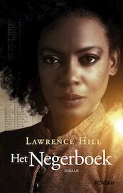 Het negerboek - Lawrence Hill (ISBN 9789046819425)
