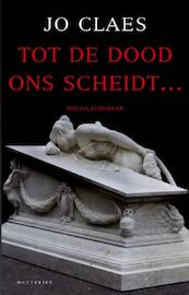 Tot de dood ons scheidt - Jo Claes (ISBN 9789089243850)