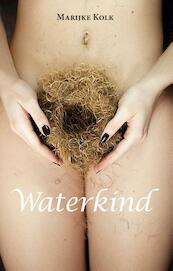 Waterkind - Marijke Kolk (ISBN 9789082345803)