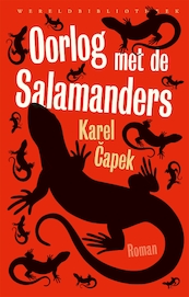 Oorlog met de salamanders - Karel Capek (ISBN 9789028442276)